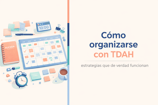 Cómo organizarse con TDAH